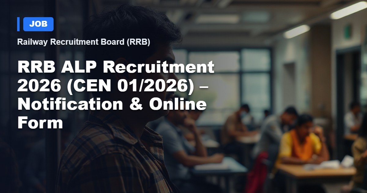 RRB ALP Recruitment 2026 (CEN 01/2026) – Official Notification & Application Guide