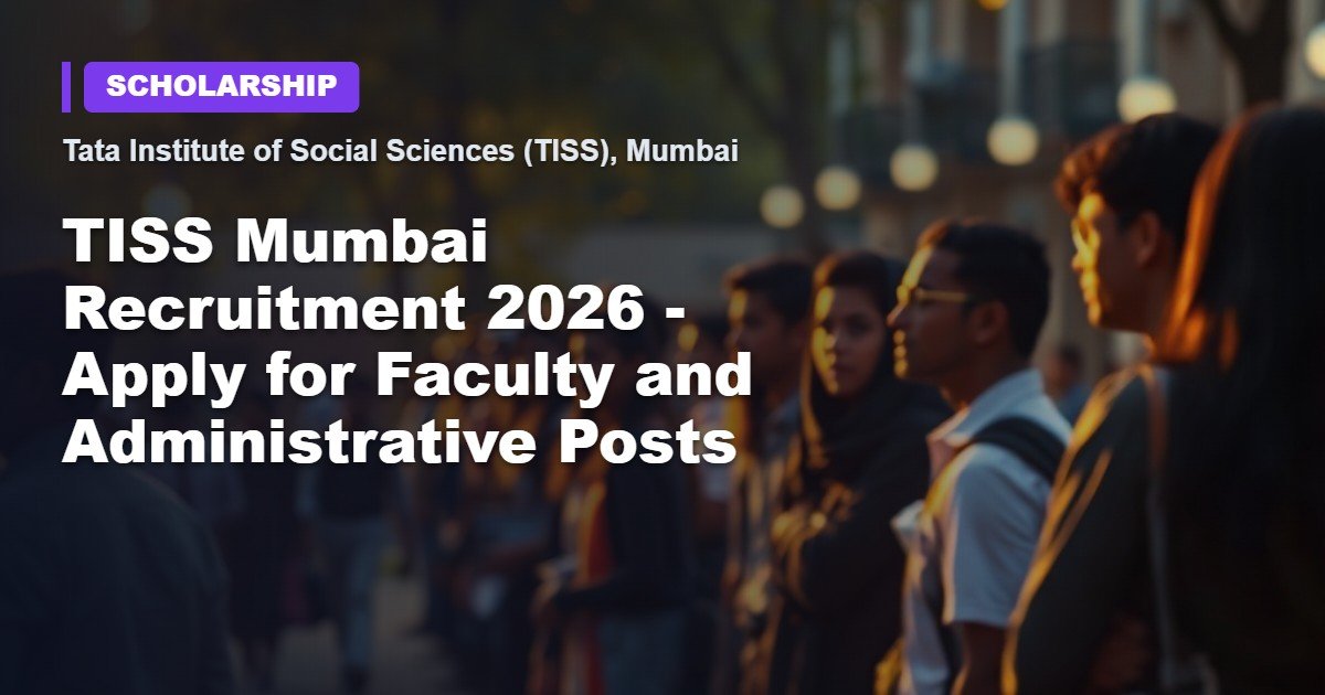 TISS Mumbai Recruitment 2026 - Faculty, Research & Administrative Positions Available